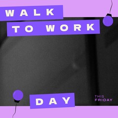 Composition of walk to work day text and copy space over blurred background