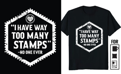 I Have Way Too Many Stamps Funny