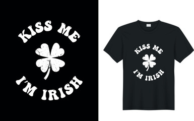 kiss me, vector illustration , St. Patrick's Day graphic vector t-shirt design
