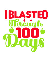 I Blasted Through 100 Days SVG Cut File