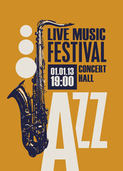 Vector poster for jazz festival of live music with a golden saxophone and inscriptions. Music banner, flyer, invitation, ticket in retro style - obrazy, fototapety, plakaty