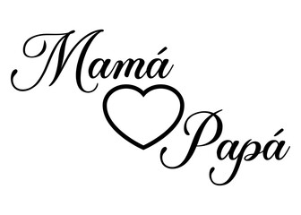 Letras de la palabra mamá papá en texto manuscrito en español y silueta de corazón para su uso en felicitaciones y tarjetas