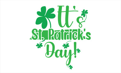 Fototapeta premium It's St. Patrick's Day! Sublimation Design,Possible uses for the files include -paper crafts, -invitations, -photos, -cards, -scrapbooking, -card making, -t-shirts, -mugs,
