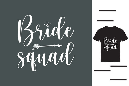 Bride squad t shirt design