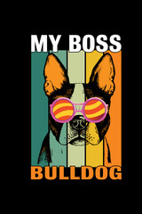 My boss bulldog 