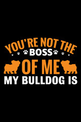 You-re-not-the-boss--Bulldog