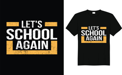 Let's school again typography t-shirt design.