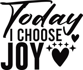 Today I Choose Joy