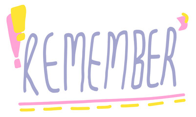 Fun remember handwriting typography sticker illustration