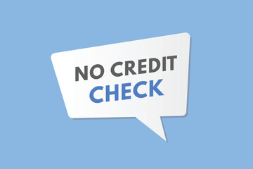 No Credit Check text Button. No Credit Check Sign Icon Label Sticker Web Buttons
