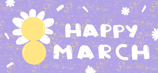 Colorful banner for the International Women's Day with chamomile and text. Card for March 8 with in minimalism style with textured background. Vector illustration.