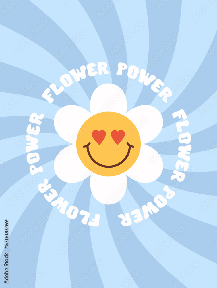 Poster Retro flower power slogan with smiling flower in round shape. Trendy groovy print design for posters, cards, t - shirts in style 60s, 70s. Vector illustration