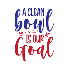 A Celan Bowl Is Our Goal. Veteran Day Hand Lettering. Hand Lettered Quote. Modern Calligraphy.
