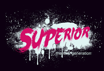 Urban typography hipster street art graffiti slogan print neon spray effect, art graffiti superior slogan print