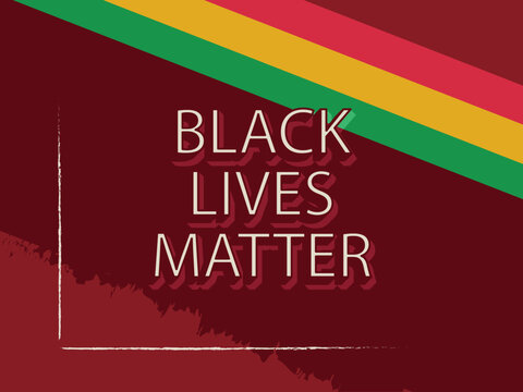 African design for wallpaper, Black lives matter banner. Text on  background color of  flag. Image for print, posts, social media.  Social concept illustration of black history 