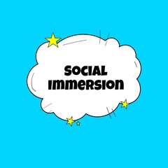 Social immersion 