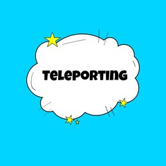Teleporting 