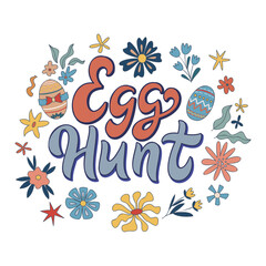 Fototapeta na wymiar Lettering composition about Easter in a trendy style - Egg hunt. Vector colored inscription for prints on mugs, t-shirts, bags, pillows, for the design of posters, postcards, stickers.