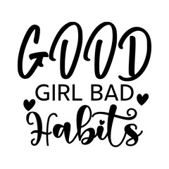 Good Girl Bad Habits