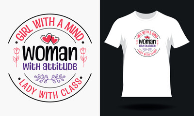Girl with a mind woman with attitude lady with class g-Women's Day T-shirt Design. Hand drawn lettering women day SVG tshirt design