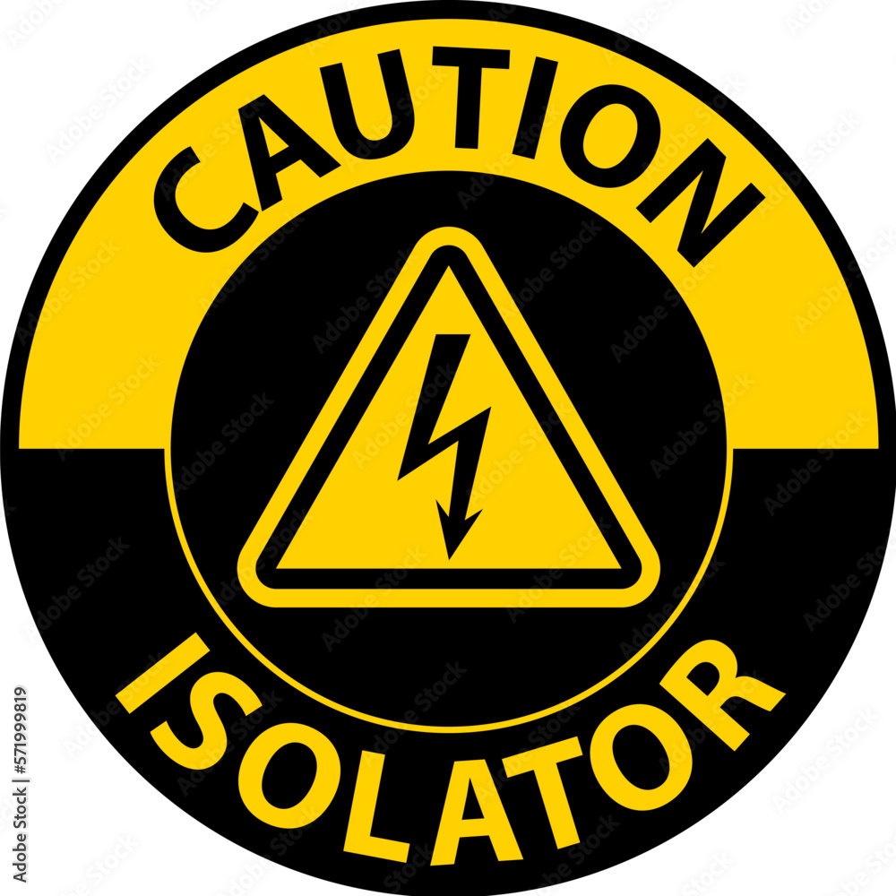 Wall mural Caution Isolator Sign On White Background