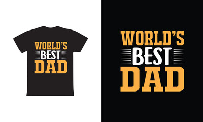 World's Best Dad. Father's Day T-Shirt Design Vector Illustration Template