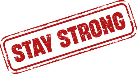 Stay Strong Stamp vintage old red color texture frame