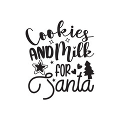 Fototapeta premium Cookies And Milk For Santa. Handwritten Inspirational Motivational Quote. Hand Lettered Quote. Modern Calligraphy.