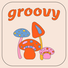 Postcard, poster, sticker, banner with text Groovy and mushrooms in bright neon colors with a dark stroke in hippie style
