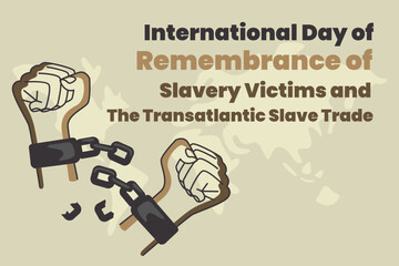 Illustration vector graphic of international day of remembrance of slavery victims and the transatlantic slave trade