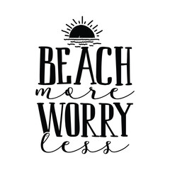 Beach More Worry Less