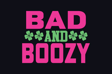 Bad and boozy