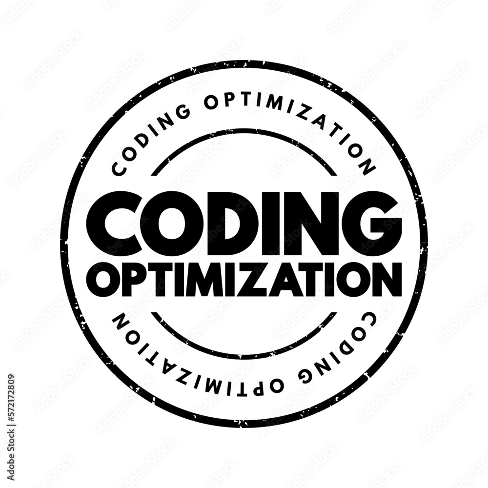 Poster Coding Optimization - process of modifying a software system to make some aspect of it work more efficiently, text concept stamp
