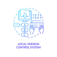 Local version control system blue gradient concept icon. Store project data on single computer abstract idea thin line illustration. Isolated outline drawing. Myriad Pro-Bold font used