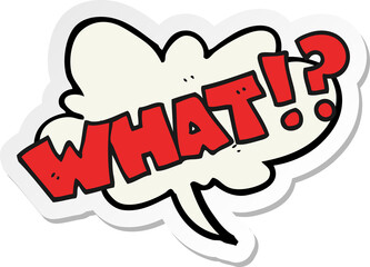 sticker of a cartoon shout WHAT