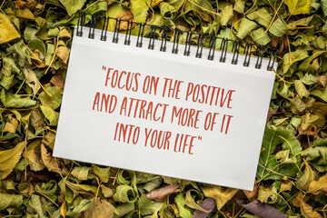 Focus on the positive and attract more of it into your life, law of attraction concept.