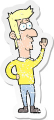 retro distressed sticker of a cartoon man waving