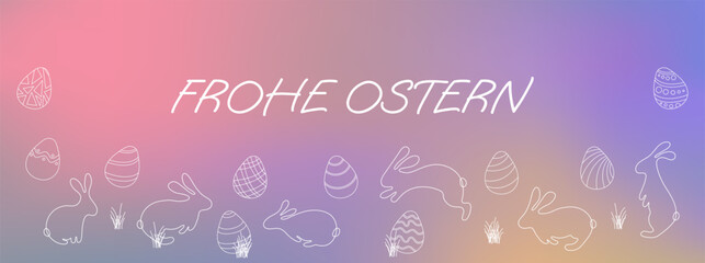 Happy Easter background with blurred gradient. Text in German Frohe Ostern. Abstract minimalist backdrop. Line Easter eggs and bunnies silhouettes. Vector illustration