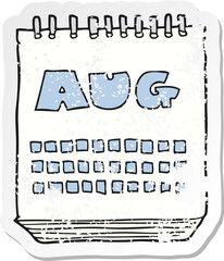 retro distressed sticker of a cartoon calendar showing month of august