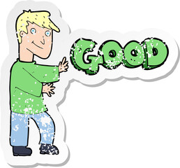 retro distressed sticker of a cartoon man doing good