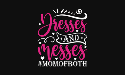 Dresses and messes - Mother's day svg t-shirt design. celebration in calligraphy text or font means March 21 Mother's Day in the Middle East. greeting cards, mugs, brochures, posters, labels. eps 10.