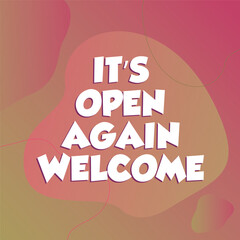 Hello , we are back welcome again, we are open, welcome back, 