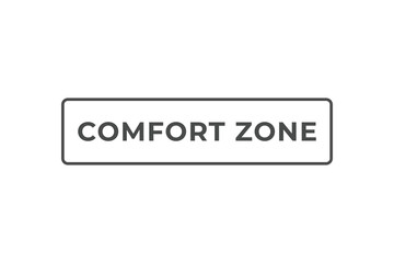 Comfort Zone Button. web template, Speech Bubble, Banner Label Comfort Zone.  sign icon Vector illustration

