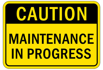 maintenance in progress sign and labels