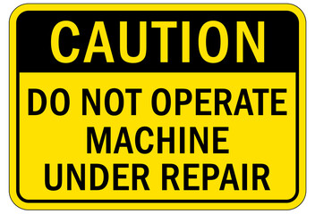 Obraz premium maintenance in progress sign and labels do not operate machine under repair