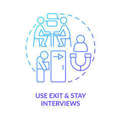 Use exit and stay interviews blue gradient concept icon. Making DEI efforts effective practice abstract idea thin line illustration. Isolated outline drawing. Myriad Pro-Bold font used