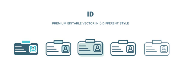 id icon in 5 different style. Outline, filled, two color, thin id icon isolated on white background. Editable vector can be used web and mobile