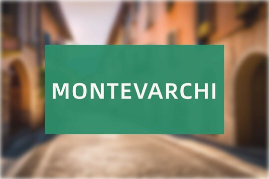 Montevarchi: Der Name der italienischen Stadt Montevarchi in der Region Tuscany vor einem Hintergrundbild