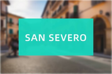 San Severo: Der Name der italienischen Stadt San Severo in der Region Puglia vor einem Hintergrundbild
