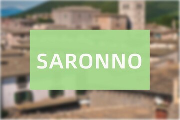 Saronno: Der Name der italienischen Stadt Saronno in der Region Lombardy vor einem Hintergrundbild